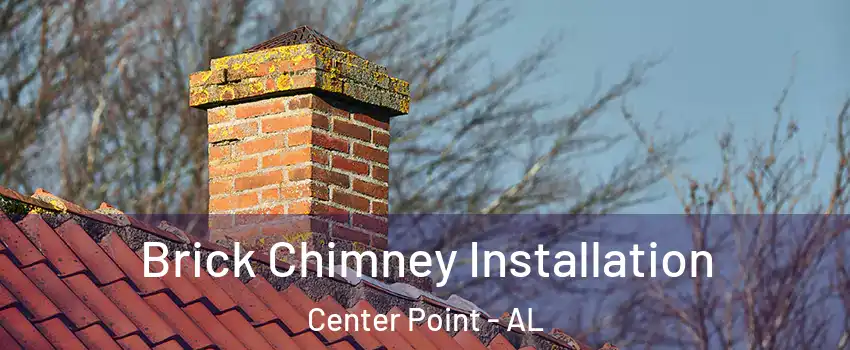  Brick Chimney Installation Center Point - AL