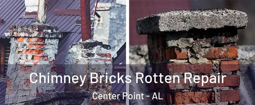  Chimney Bricks Rotten Repair Center Point - AL