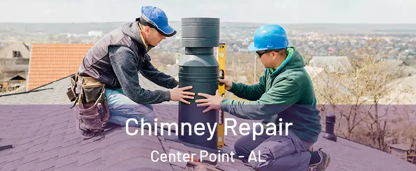  Chimney Repair Center Point - AL
