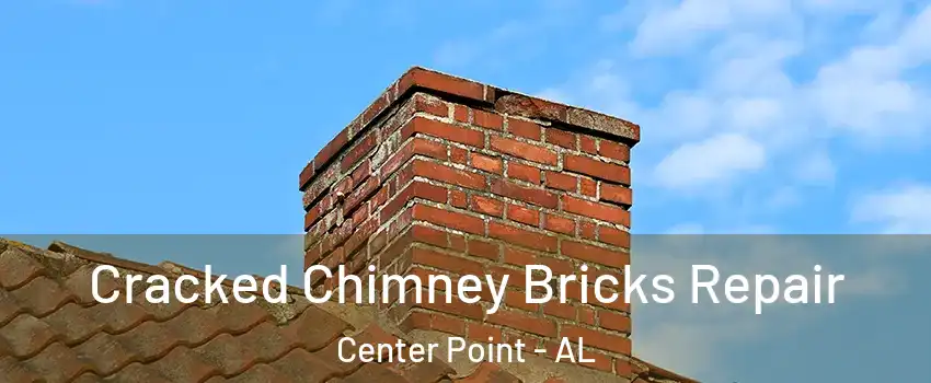  Cracked Chimney Bricks Repair Center Point - AL