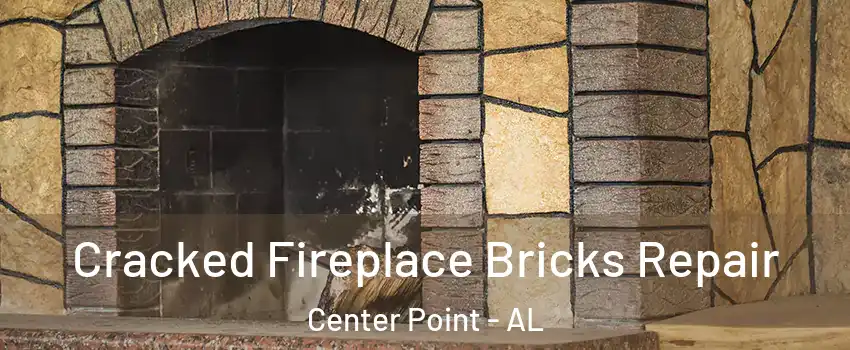  Cracked Fireplace Bricks Repair Center Point - AL