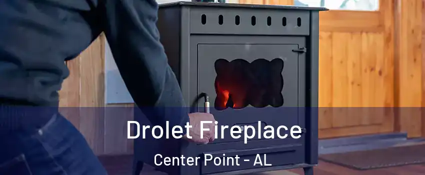  Drolet Fireplace Center Point - AL
