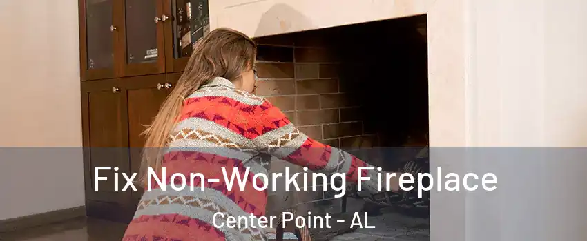  Fix Non-Working Fireplace Center Point - AL