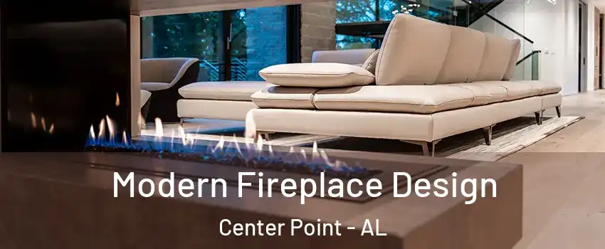  Modern Fireplace Design Center Point - AL