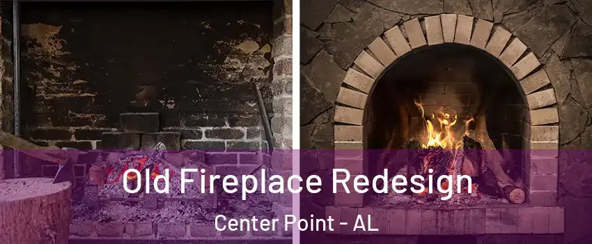 Old Fireplace Redesign Center Point - AL