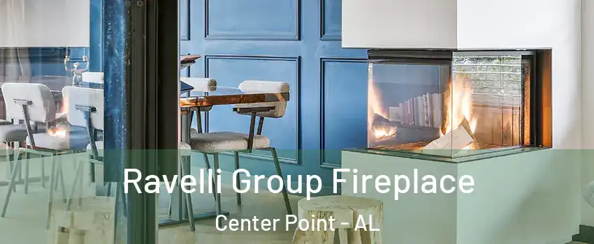  Ravelli Group Fireplace Center Point - AL