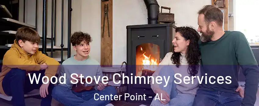  Wood Stove Chimney Services Center Point - AL
